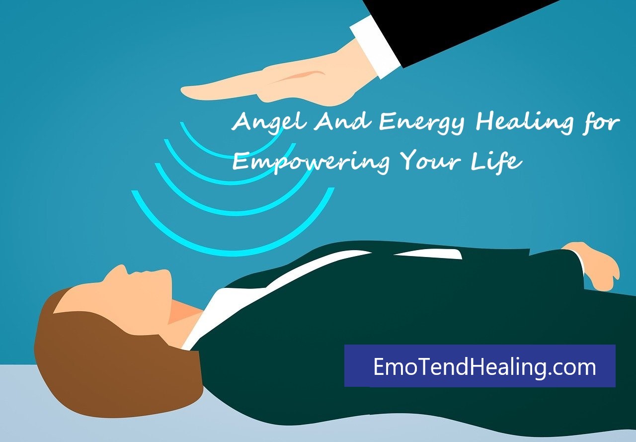 Energy Medicine - Angel And Energy Healing for Empowering Your Life
